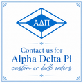 Alpha Delta Pi- Custom & Bulk Discount Orders