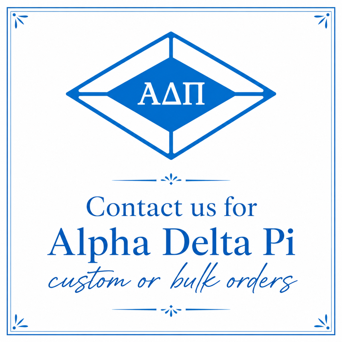 Alpha Delta Pi- Custom & Bulk Discount Orders