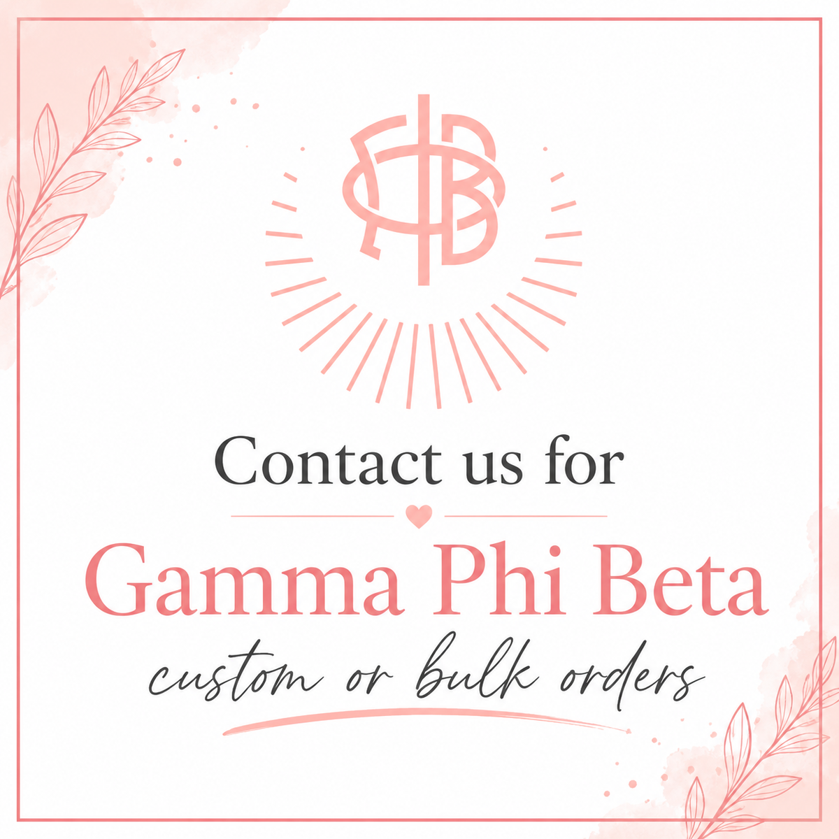 Gamma Phi Beta - Custom & Bulk Discount Orders